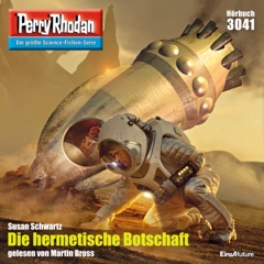 Die hermetische Botschaft - Perry Rhodan - Erstauflage 3041 (Ungekürzt)