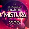 Mistura feat. Angela Johnson - Do You Love Me? (JN Disco Blend)