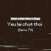 Yêu Lại Chút Thôi (Demo 711) [feat. Linh Thộn] artwork