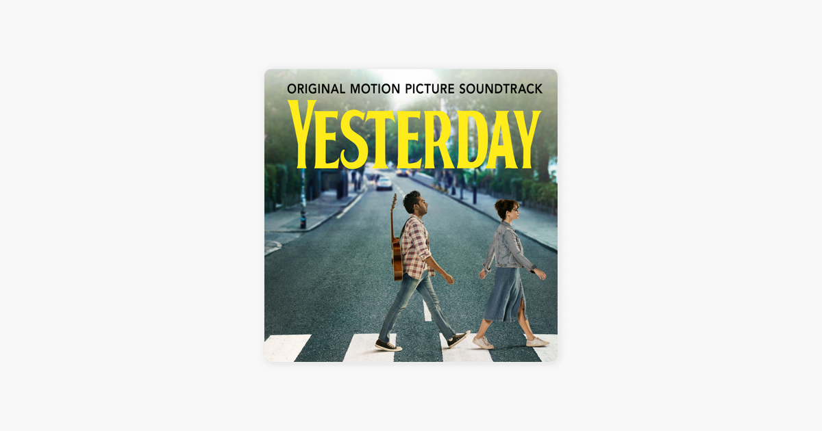 ‎yesterday Original Motion Picture Soundtrack By Himesh Patel On