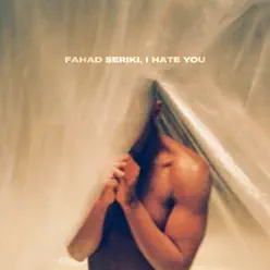 Fahad Seriki, I Hate You - DVTCH NORRIS Fahad Seriki, I Hate You - DVTCH NORRIS