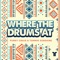 Where The Drums At - Funky Craig & Tommie Sunshine lyrics