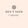 Don't Need - Single, 2019