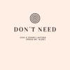 Don't Need - Single
