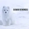 (Kawaii Demonds) [feat. OneMoment] [Demo] - Single album lyrics, reviews, download