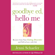 Jenni Schaefer - goodbye ed, hello me: Recover from Your Eating Disorder and Fall in Love with Life