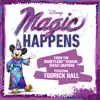 Magic Happens (From “The Disneyland Parade, Magic Happens”) - Single album lyrics, reviews, download