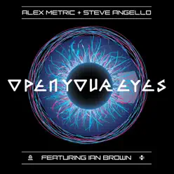 Open Your Eyes (feat. Ian Brown) - Steve Angello Open Your Eyes (feat. Ian Brown) - Steve Angello