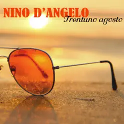 Trentuno agosto - Nino D'Angelo