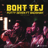 Badshah & Fotty Seven - Boht Tej artwork