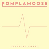 Pomplamoose - Digital Love