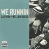 Stream & download We Runnin (feat. ¥ELLOW BUCKS) - Single