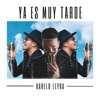 Ya Es Muy Tarde - Single