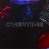 Overtime (feat. Kaxi) - Single album lyrics, reviews, download