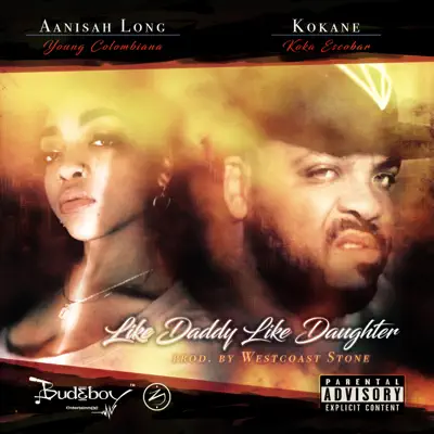 Like Daddy Like Daughter (feat. Aanisah aka Young Columbiana) - Single - Kokane