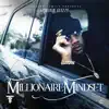 Millionaire Mindset album lyrics, reviews, download