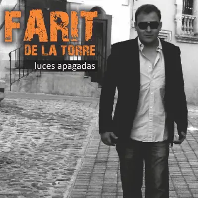 Luces Apagadas - Farit De La Torre Luces Apagadas - Farit De La Torre