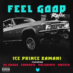 Feel Good (feat. M.I. Abaga & Khaligraph Jones) [Remix] - Single