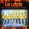 We Loose (feat. Shalina & Madman Lloydie) - Single