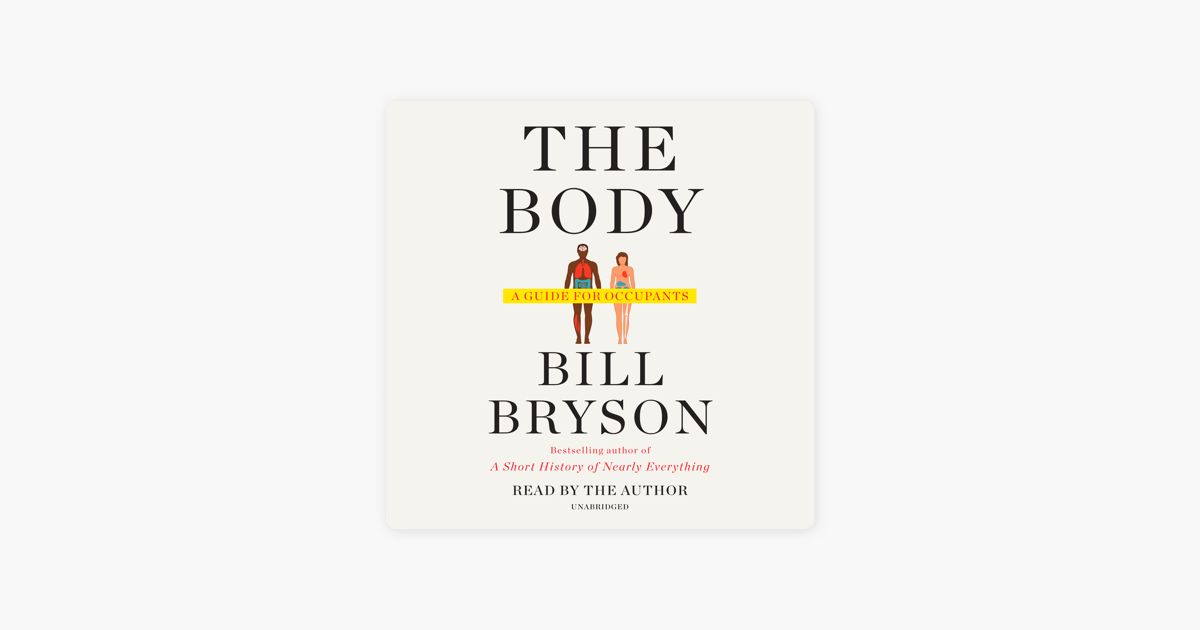 ‎The Body: A Guide for Occupants (Unabridged) on Apple Books