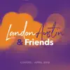 Landon Austin and Friends: Covers (April 2019) album lyrics, reviews, download
