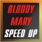 Bloody Mary (Speed up Version) artwork