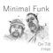 Minimal Funk (feat. Fynix) - On Tilt lyrics
