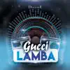 Gucci Lamba - Single album lyrics, reviews, download