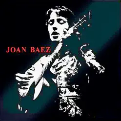 Joan Baez (The Classic Debut Album..Plus!) [Remastered] - Joan Baez