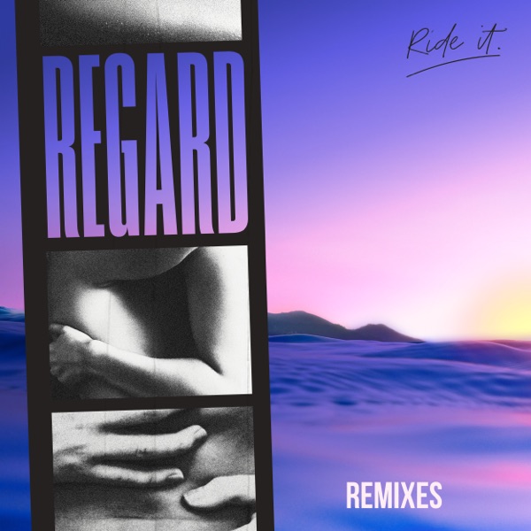 Ride It (Remixes) - EP - Regard