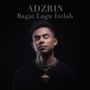 Adzrin - Bagai Lagu Indah