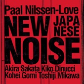 New Japanese Noise (feat. Akira Sakata, Kiko Dinucci, Kohei Gomi & Toshiji Mikawa) artwork