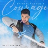 Anime Songs, Vol. 1: Courage
