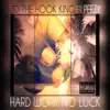 Stream & download Hard Work No Luck (feat. Peezy) - Single