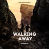 Walking Away - Single