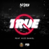 True (feat. Kizz Daniel) - Single