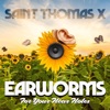 Earworms for Your Hear Holes
