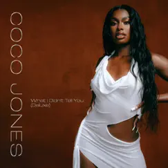 What I Didn’t Tell You (Deluxe) by Coco Jones album reviews, ratings, credits