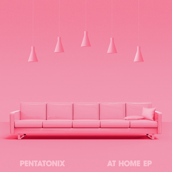 Pentatonix - At Home - EP
