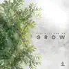 Grow EP album lyrics, reviews, download