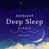 Ambient Deep Sleep Piano artwork