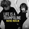 Life Is a Trampoline - EP