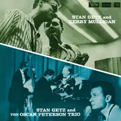 Stan Getz And Gerry Mulligan/Stan Getz And The Oscar Peterson Trio by Stan Getz, Gerry Mulligan & Oscar Peterson Trio album reviews, ratings, credits