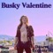 Pretend Girlfriend - Busky Valentine lyrics