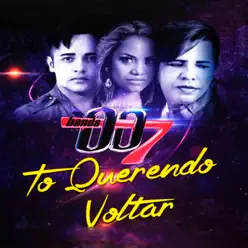 Tô Querendo Voltar - Single - Banda 007 Tô Querendo Voltar - Single - Banda 007