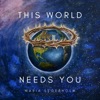 This World Needs You - Single
