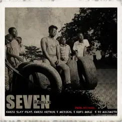Seven (Remix) [feat. Kwesi Arthur, Medikal, Kofi Mole & Dj Micsmith] - Single by Kwesi Slay album reviews, ratings, credits