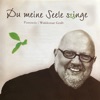 Du meine Seele s(w)inge