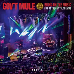 Bring On the Music: Live at the Capitol Theatre, Pt. 2 - Gov't Mule