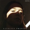 Kathleen Frances - Define